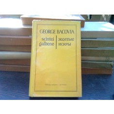 Scintei galbene - George Bacovia, editie bilingva