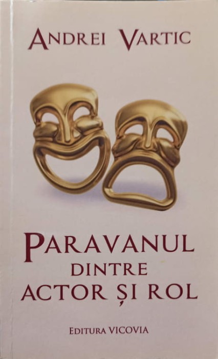 PARAVANUL DINTRE ACTOR SI ROL-ANDREI VARTIC-238817