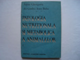 Patologia nutritionala si metabolica a animalelor (vol. I) - S. Gregariu, A.Baba, 1990, Alta editura