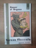TEREZA FILOZOAFA traducere de SILVIU LUPESCU , Iasi 1993