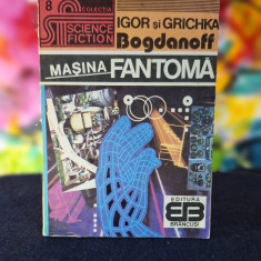 Carte - Masina Fantoma - Igos si Grichka Bogdanoff Colectia Science Fiction Nr.8