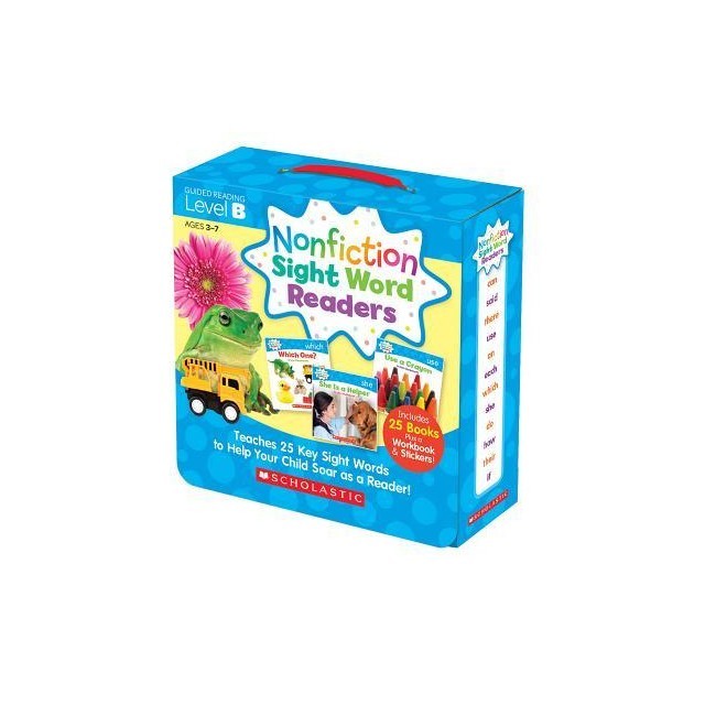Nonfiction Sight Word Readers Parent Pack Level B: Teaches 25 Key Sight Words to Help Your Child Soar as a Reader!