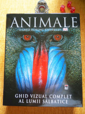 ANIMALE - Ghid vizual complet, Dorling Kindersley-Enciclopedia RAO, stare NOUA! foto