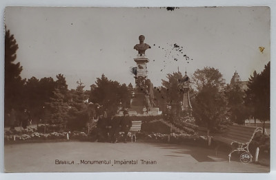BRAILA , MONUMENTUL &amp;#039; IMPARATUL TRAIAN &amp;#039; , CARTE POSTALA ILUSTRATA , 1929 foto