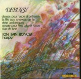 Debussy - Ion Ivan Roncea - Danses / Deux Arabesques / Sonate / Clair De Lune (Vinyl), Clasica, Electrecord