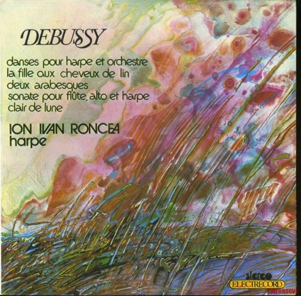 Debussy - Ion Ivan Roncea - Danses / Deux Arabesques / Sonate / Clair De Lune (Vinyl)