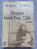 Sorin Titel - Femeie, Iata Fiul Tau, 1983, 422 pag, stare f buna, 36, Albastru