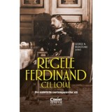 Cumpara ieftin Regele Ferdinand Cel Loial. Din Amintirile Contemporanilor Sai, George N. Budisteanu - Editura Corint