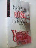 Ma cheama Rose ca pe mama - Veronique Ovalde