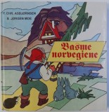 BASME NORVEGIENE de P. CHR. ASBJORSEN &amp; JORGEN MOE , ilustratii de ADRIANA BELLU , 1995