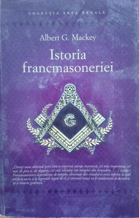 Istoria Francmasoneriei - Albert G. Mackey ,558209