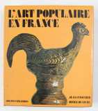 L &#039;ART POPULAIRA EN FRANCE par JEAN CUISENIER , 406 ILLUSTRATIONS , 1975
