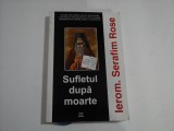 Sufletul dupa moarte - Ierom. Serafim ROSE