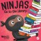 Ninjas Go to the Library: A Rhyming Children&#039;s Book About Exploring Books and the Library