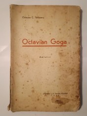 Octavian C. Tăslăuanu - Octavian Goga - amintiri și contribuții la istoricul revistei Luceafărul (1939) (vezi descriere)