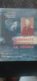 Jipa Rotaru, Octavian Burcin, Vladimir Zodian, Leonida Moise - Mareșalul Antonescu la Odessa