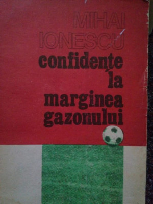 Mihai Ionescu - Confidente la marginea gazonului (1988) foto