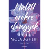 Mielőtt &ouml;r&ouml;kre elmegyek - Heidi McLaughlin