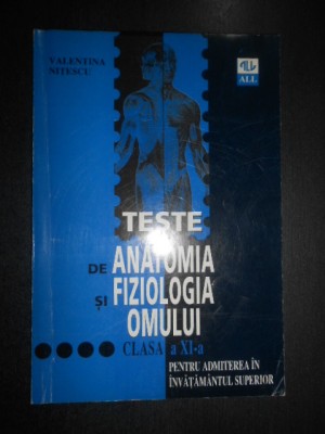 Valentina Nitescu - Teste de anatomia si fiziologia omului. Clasa a XI-a (1996) foto