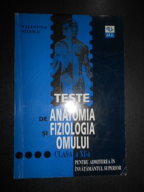 Valentina Nitescu - Teste de anatomia si fiziologia omului. Clasa a XI-a (1996)
