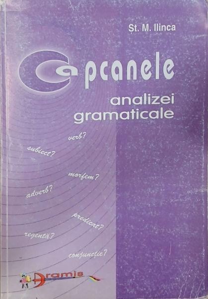Capcanele analizei gramaticale - St.M.Ilinca