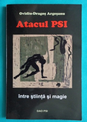 Ovidiu Dragos Argeseanu &amp;ndash; Atacul PSI ( cu dedicatie si autograf ) foto