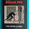 Ovidiu Dragos Argeseanu &ndash; Atacul PSI ( cu dedicatie si autograf )