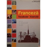 Ana-Maria Chiuia - Franceza - Vocabular, exercitii (Editia: 2008)