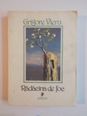 RADACINA DE FOC, POEME/CONFESIUNI , EDITIE ILUSTRATA DE SABIN BALASA de GRIGORE VIERU, BUC. 1988 foto