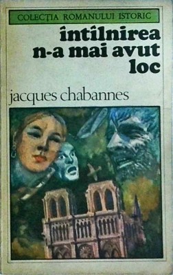Jacques Chabannes - Intalnirea n-a mai avut loc foto