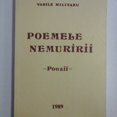 POEMELE NEMURIRII Poezii - VASILE MILITARU - Germania, 1989