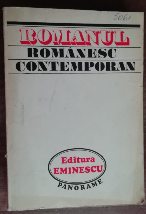 myh 50s - Romanul romanesc contemporan - 1944 - 1974 - ed 1974