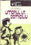 Umorul la domiciliu Ion Baiesu 1981 Carte de Vacanta Editura Sport-Turism Literatura Romana