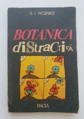Botanica distractivă - S. I. IVCENKO foto