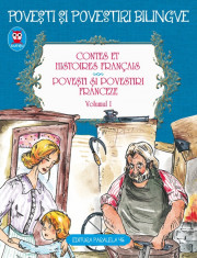 Contes et histories francais. Povesti si povestiri franceze Vol. 1 | Alphonse Daudet, Guy De Maupassant, Charles Perrault foto
