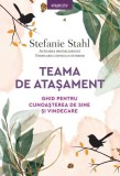 Teama de atașament - Paperback brosat - Stefanie Stahl - Litera