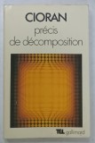PRECIS DE DECOMPOSITION par EMIL CIORAN , 1977,TEXT IN LIMBA FRANCEZA