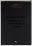 CARTEA NEAGRA A EGALITATII DE SANSE INTRE FEMEI SI BARBATI IN ROMANIA de IOANA BORZA ...THEODORA - ELIZA VACARESCU , 2006