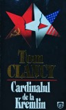 Cardinalul de la Kremlin - Roman de Tom Clancy, Publicat 1996, Brosata, Limba Romana