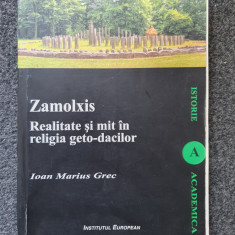 ZAMOLXIS. REALITATE SI MIT IN RELIGIA GETO - Grec