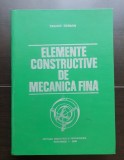 Elemente constructive de mecanică fină - Traian Demian