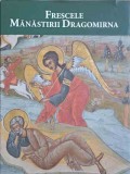 FRESCELE MANASTIRII DRAGOMIRNA. ALBUM COLOR-FOTOGRAFII: PETRU PALAMAR, TEXT: STEFAN S. GOROVEI SI COLAB.-247351
