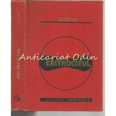 Eritrocitul - Alexandru Vilcu - Tiraj: 3770 Exemplare