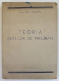 TEORIA ERORILOR DE MASURARE de IOAN I. PLACINTEANU , 1954