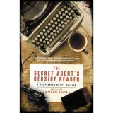 Cumpara ieftin The Secret Agent's Bedside Reader: A Compendium of Spy Writing