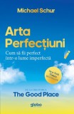 Arta perfectiunii - Globo
