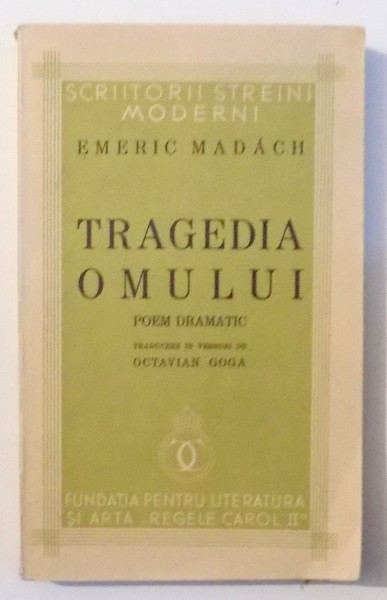 TRAGEDIA OMULUI , POEM DRAMATIC de EMERIC MADACH , 1934
