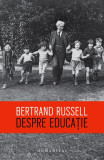 Despre educație - Paperback brosat - Bertrand Russell - Humanitas, 2019