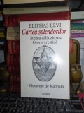 ELIPHAS LEVI - CARTEA SPLENDORILOR * ELEMENTE DE KABBALA