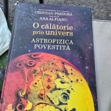 O calatorie prin univers. Astrofizica povestita - Cristian Presura